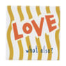 Tegeltje love what else - multikleur - 10x10x0.5 cm - Happy at Home by Sanny